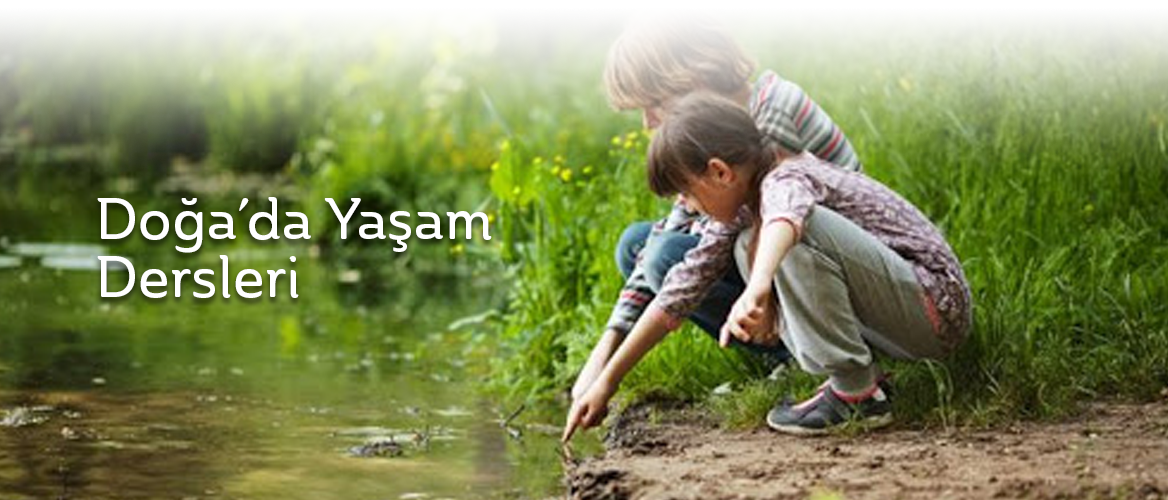 Doğa’da Yaşam Dersleri